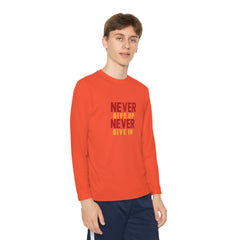 Youth Long Sleeve Never Give up Never Give in