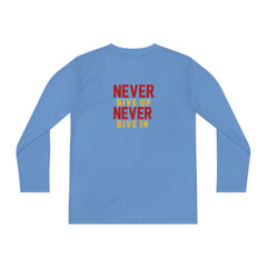 Youth Long Sleeve Never Give up Never Give in