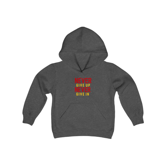 Youth Hoodie Never Give up Never Give in