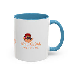 Accent Coffee Mug (11, 15oz) Rise Grind And Be Kind