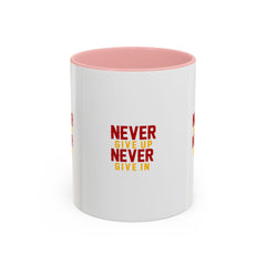 Accent Coffee Mug (11, 15oz) Never Give Up Never Give In