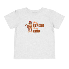 Toddler Short Sleeve Play Strong Stay kind