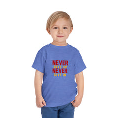 Toddler Short Sleeves Never Give Up Never Give In